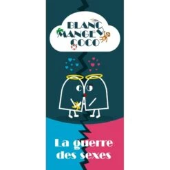 BLANC MANGER COCO - LA GUERRE DES SEXES