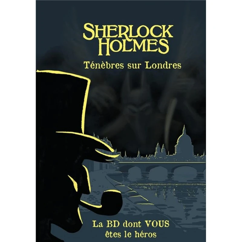 LA BD DONT VOUS ETES LE HEROS - T09 - SHERLOCK HOLMES - TENEBRES SUR LONDRES